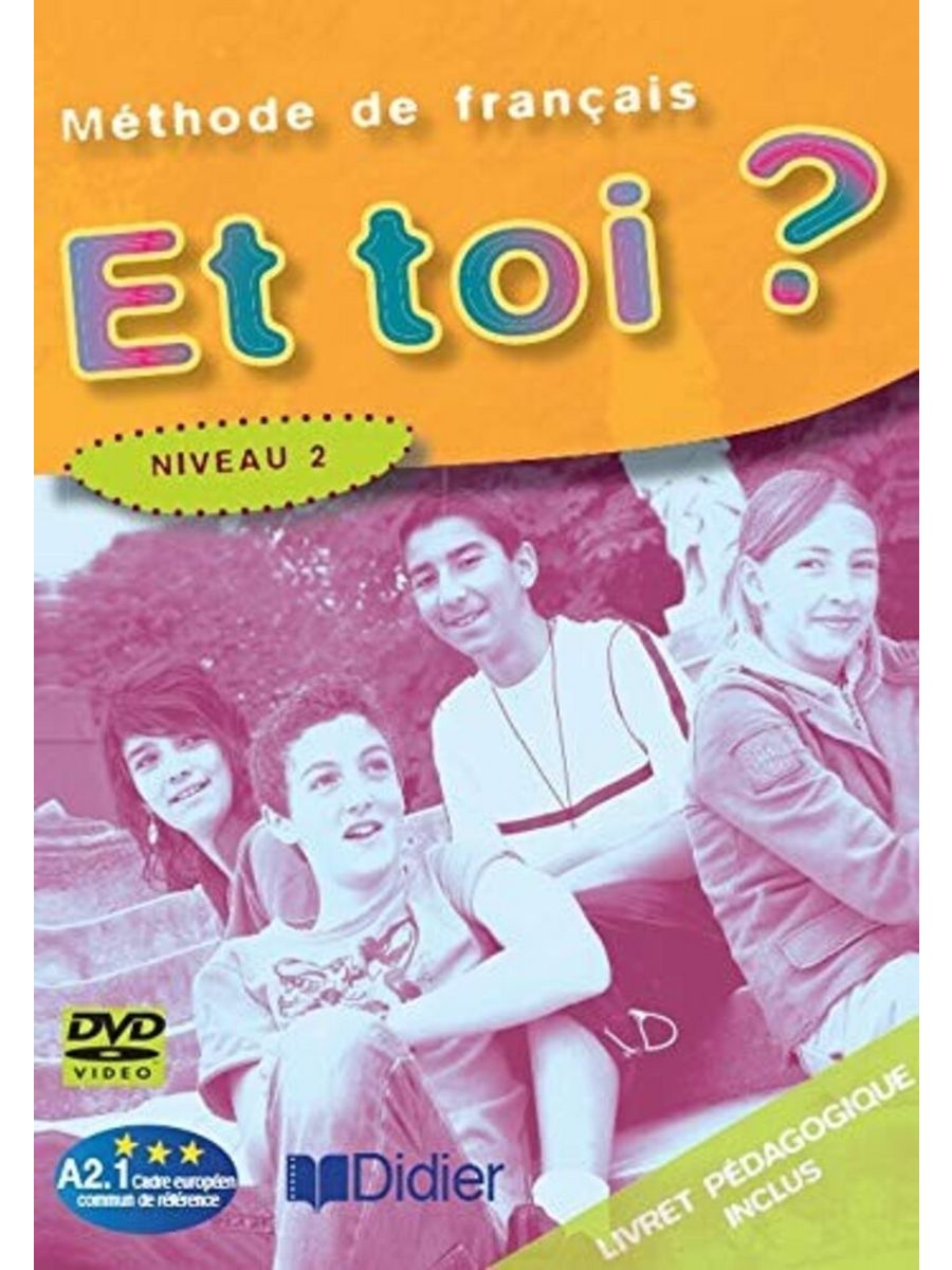 Et toi. Et toi? 2 Livre de l'eleve.