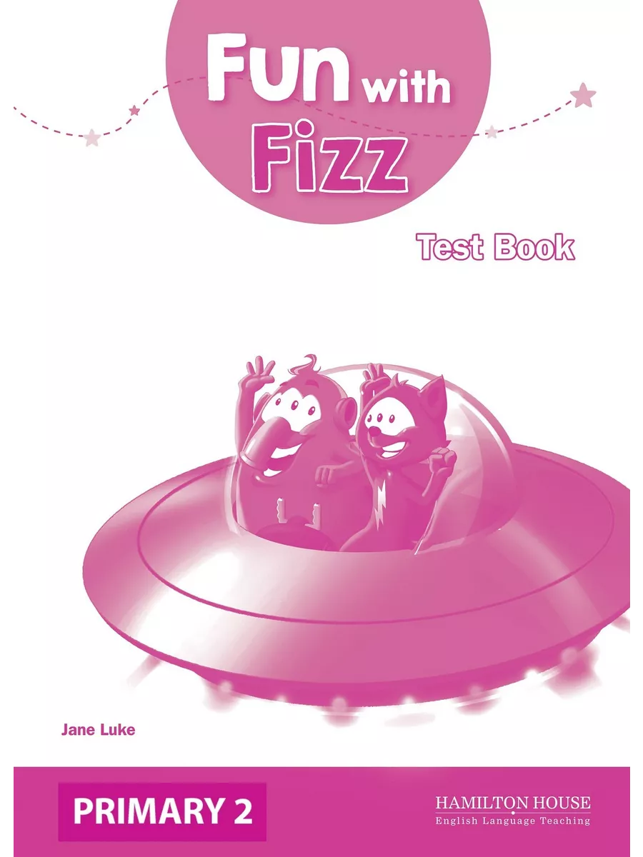 Fun with Fizz 2 Tests Hamilton House ELT 195943424 купить в  интернет-магазине Wildberries