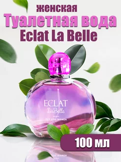 Духи Eclat La Belle 100 мл Delta PARFUM 198248250 купить за 326 ₽ в интернет-магазине Wildberries