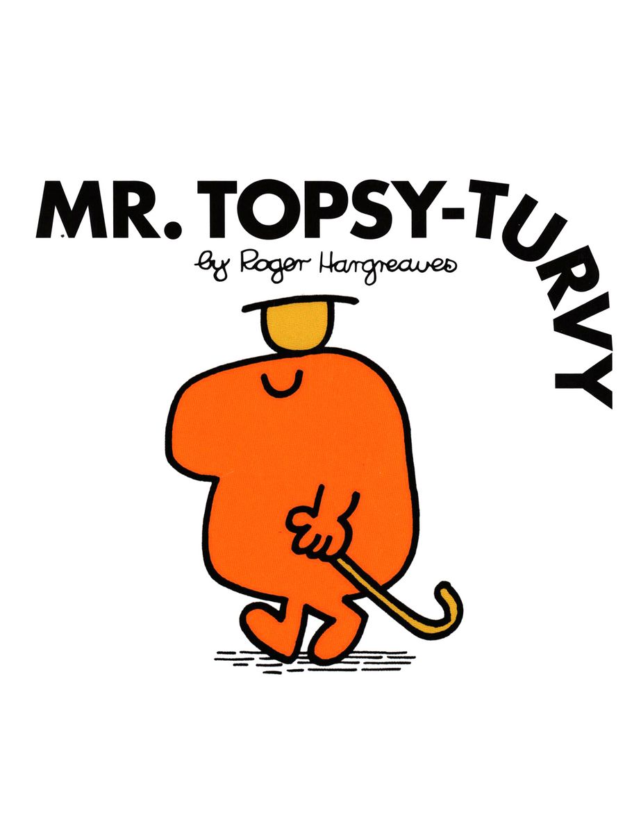 Мистер топси. Topsy Turvy. Книжка Mr nonsense. Mr men. Эх Топси турви.