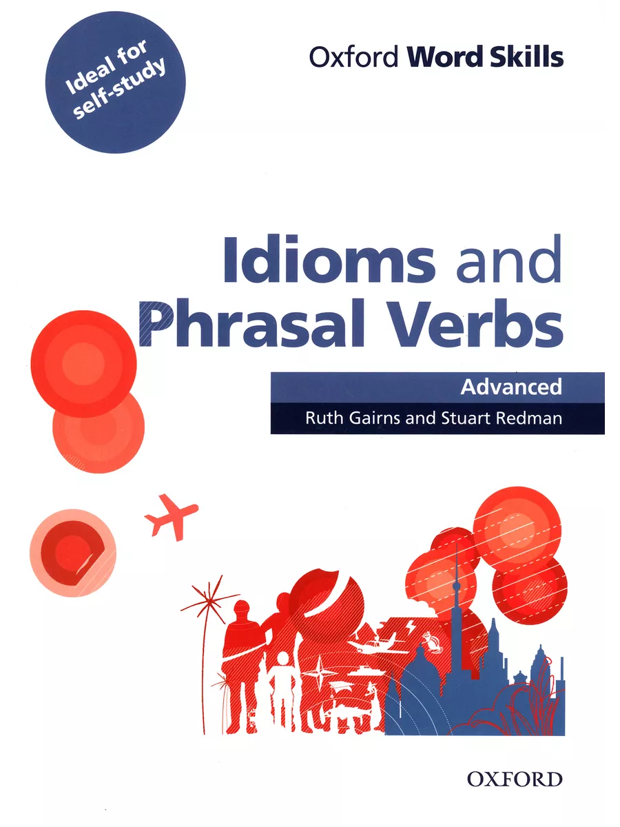 Oxford Word Skills. Advanced. Idioms & Phrasal Verbs. Stude Oxford  200027820 купить в интернет-магазине Wildberries