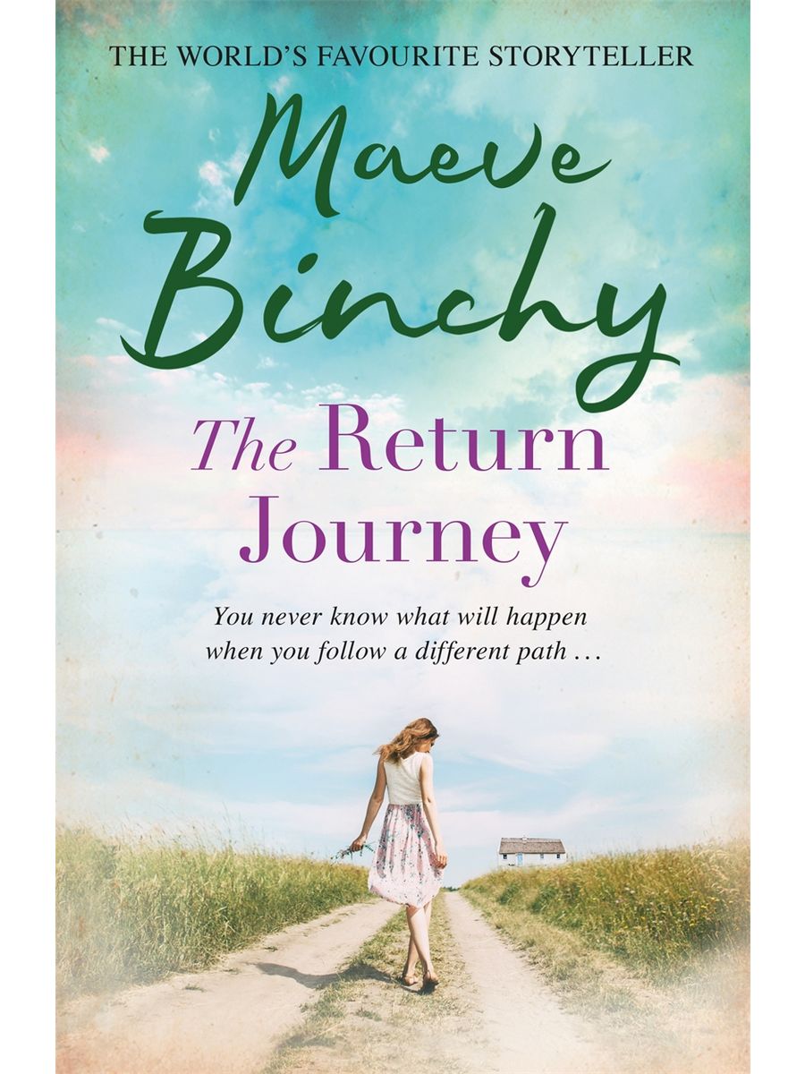 We to return from the journey just. Binchy Maeve "the Glass Lake".