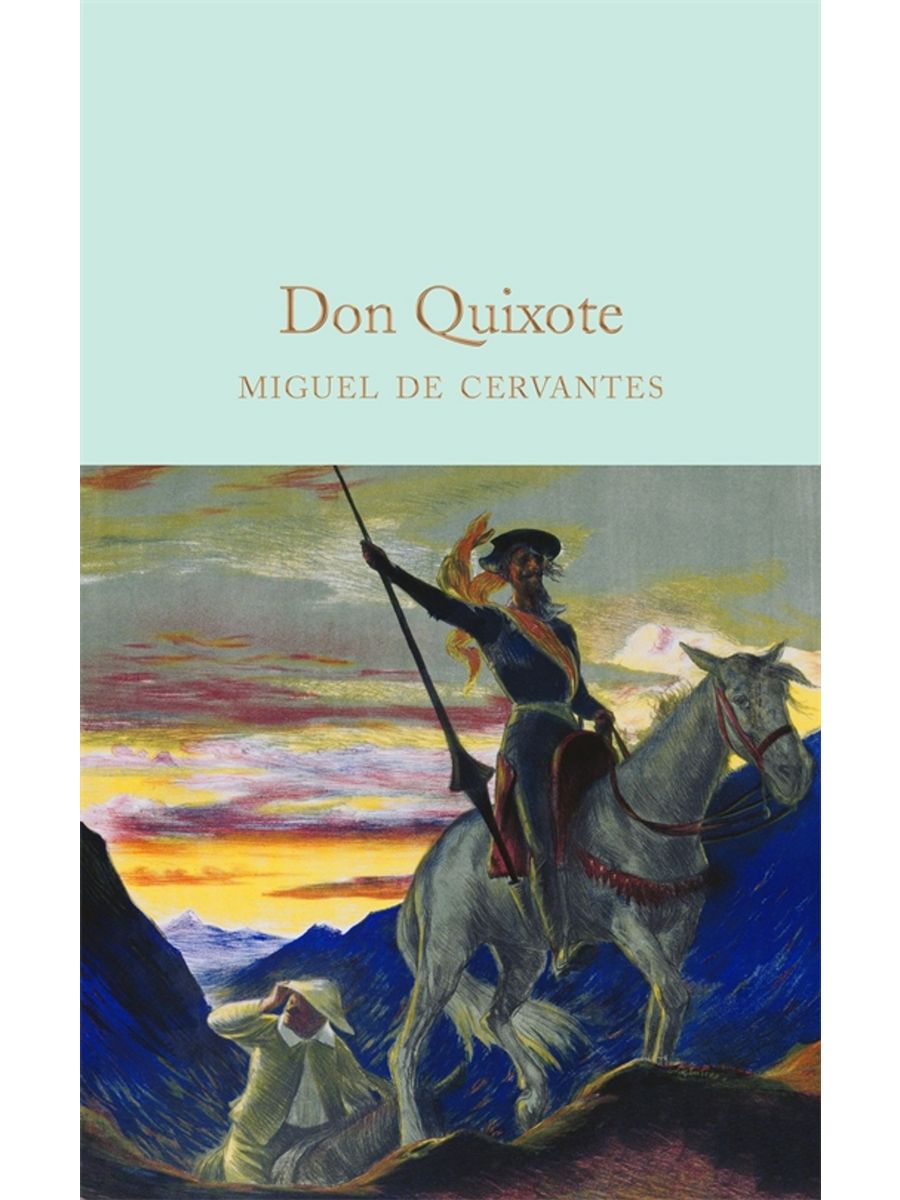 Дон Кихот. Мигель де Сервантес. Дон Кихот Мигель де Сервантес книга. Cervantes m. "el Quijote + CD". Дон Кихот Мигель де Сервантес книга отзывы.