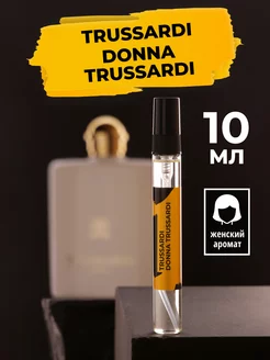 Духи и туалетная вода Donna 10мл Trussardi 200091744 купить за 362 ₽ в интернет-магазине Wildberries