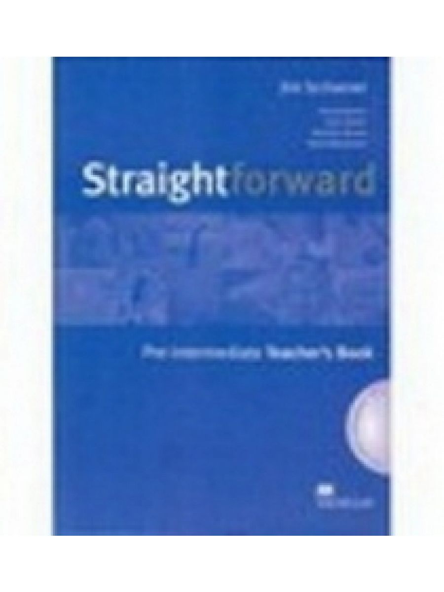 Straightforward upper intermediate. Straightforward Intermediate. Straightforward Beginner.